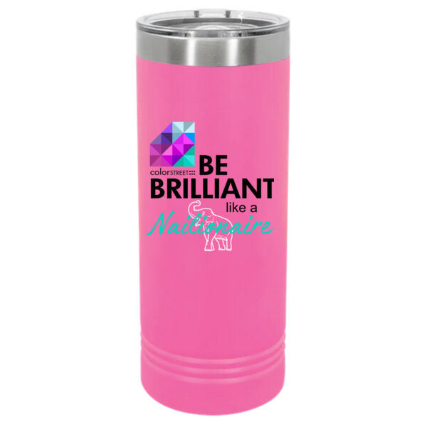 Nailionaire 22oz slim tumbler Thumbnail
