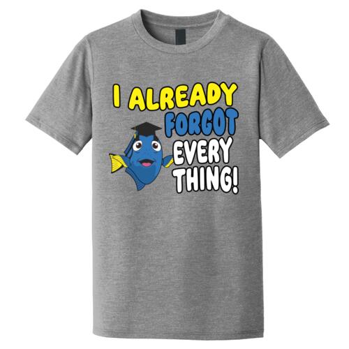 I Already Forgot Grad Tee Thumbnail