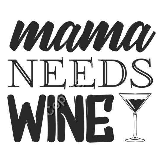 861 Mama needs wine Thumbnail
