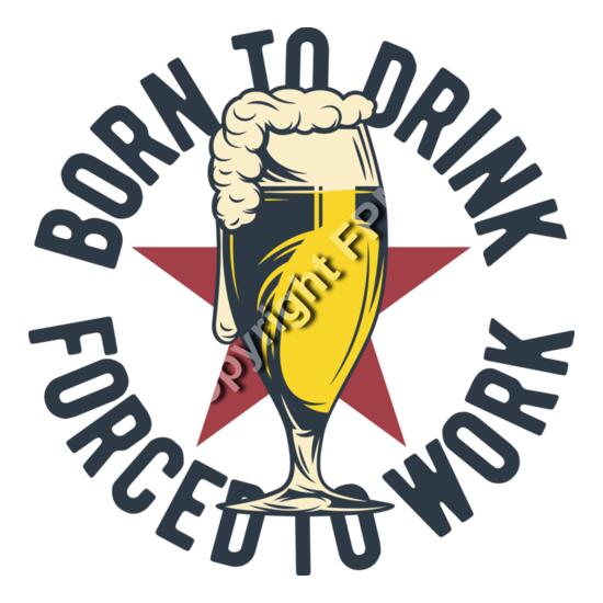 A1071 Born to Drink Thumbnail